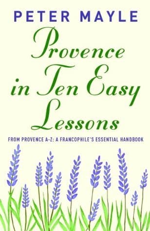 Provence in Ten Easy Lessons