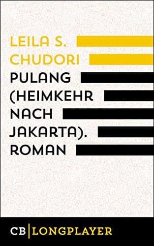 Pulang (Heimkehr nach Jakarta): Roman. Aus dem Indonesischen von Sabine Müller.