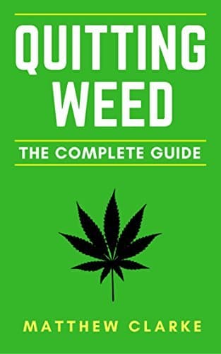 Quitting Weed: The Complete Guide