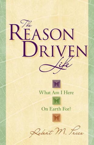 Reason Driven Life: What Am I Here on Earth For?