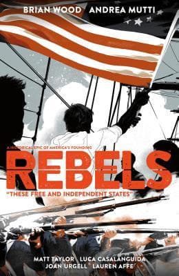Rebels, Vol. 2: These Free and Independent States