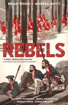 Rebels, Volume 1: A Well-Regulated Militia