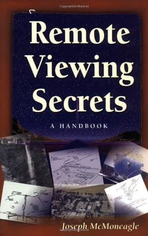 Remote Viewing Secrets: A Handbook