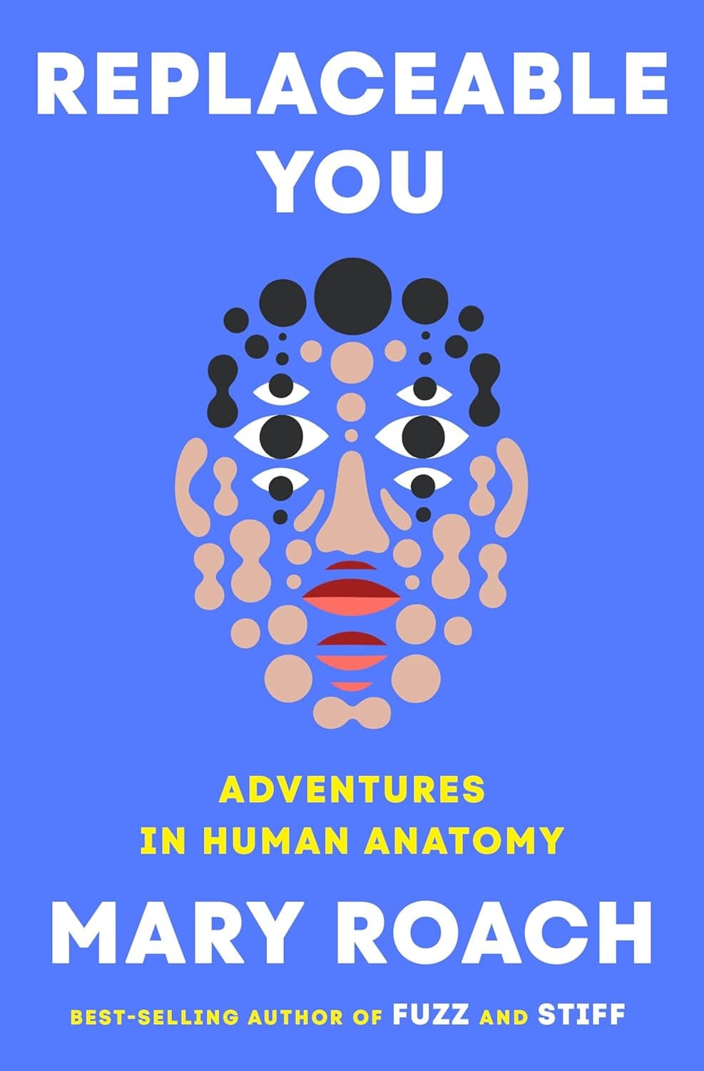 Replaceable You: Adventures in Human Anatomy