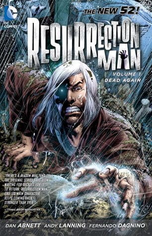 Resurrection Man, Volume 1: Dead Again
