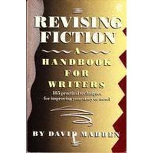Revising Fiction: A Handbook for Writers