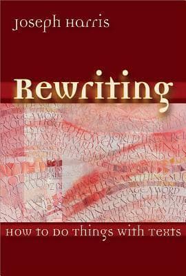 Rewriting: How To Do Things With Texts