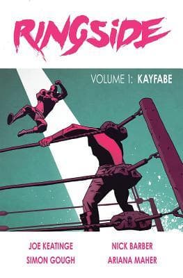Ringside, Vol. 1: Kayfabe