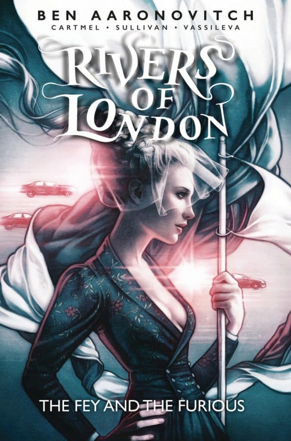 Rivers of London: The Fey and the Furious