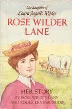 Rose Wilder Lane: Her Story