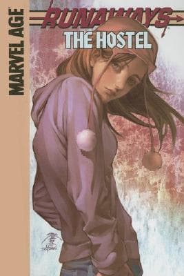 Runaways: Marvel Age, Vol. 6: The Hostel