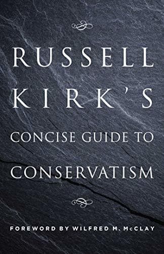 Russell Kirk's Concise Guide to Conservatism