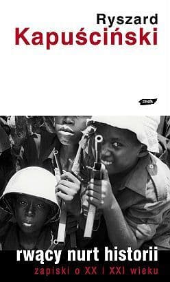Rwący nurt historii. Zapiski o XX i XXI wieku