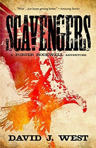 Scavengers: A Porter Rockwell Adventure