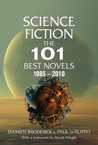 Science Fiction: The 101 Best Novels 1985 – 2010