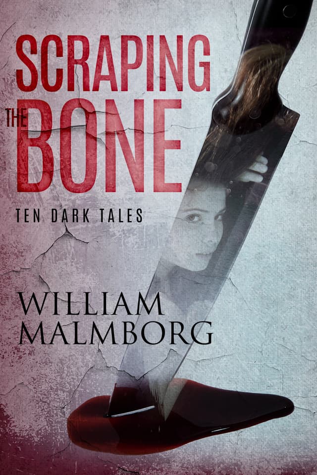 Scraping the Bone: Ten Dark Tales