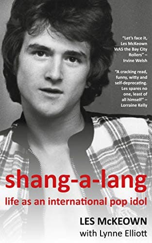 Shang-A-Lang: My Life With The Bay City Rollers