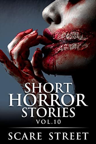 Short Horror Stories Vol. 10