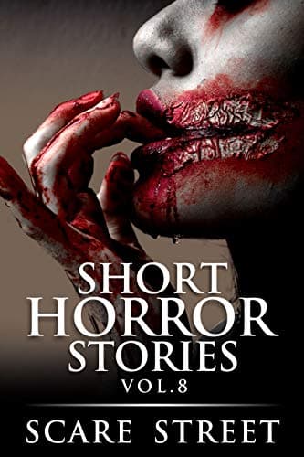 Short Horror Stories Vol. 8
