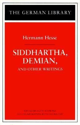 Siddhartha, Demian, and Other Writings