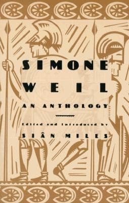 Simone Weil: An Anthology