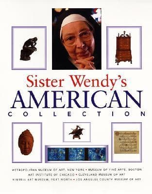 Sister Wendy's American Collection