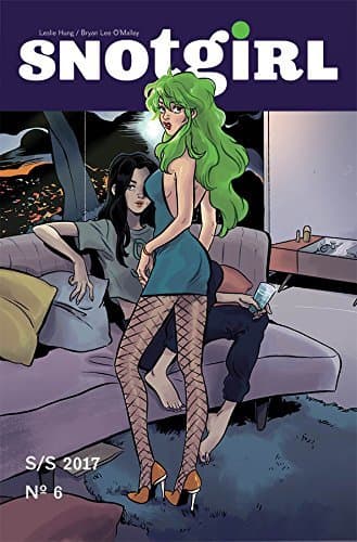 Snotgirl #6 Since You've Been Gone
