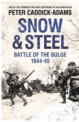 Snow and Steel: The Battle of the Bulge, 1944-45