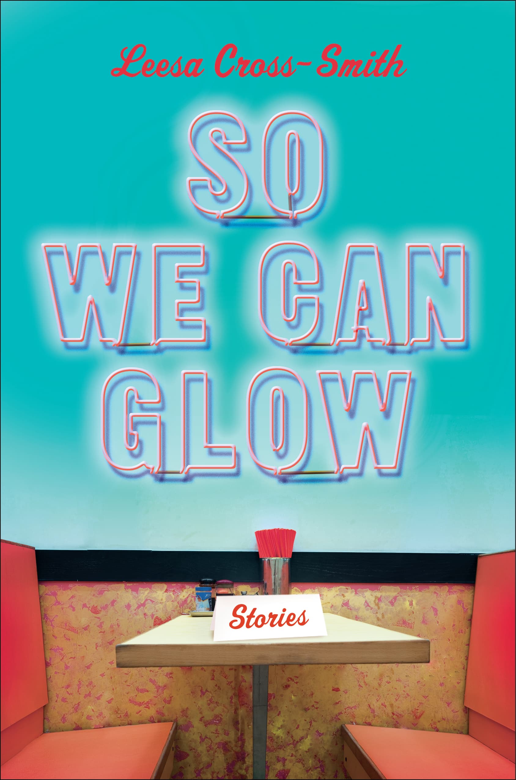 So We Can Glow: Stories