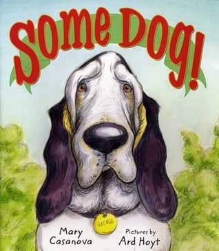 Some Dog!: A Picture Book