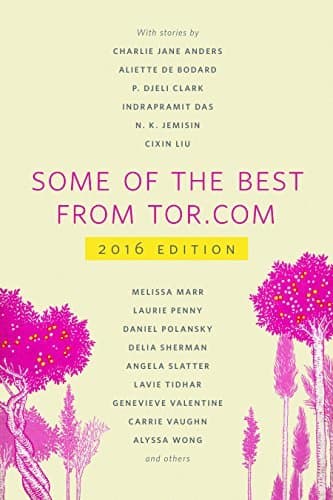 Some of the Best from Tor.com: 2016 Edition