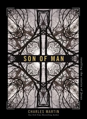 Son of Man: Retelling the Stories of Jesus