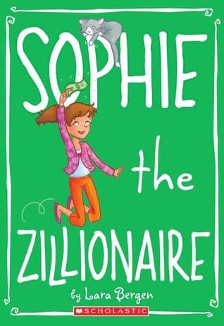 Sophie #4: Sophie the Zillionaire