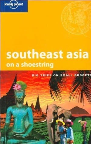 Southeast Asia: On a Shoestring