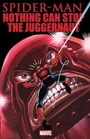 Spider-Man: Nothing Can Stop the Juggernaut