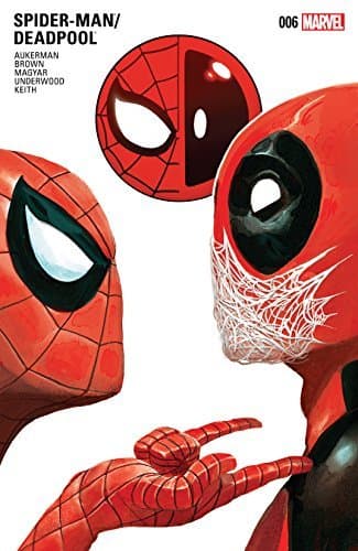 Spider-Man/Deadpool #6