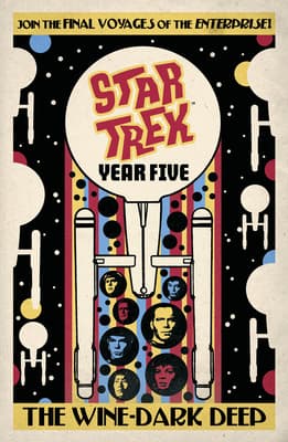 Star Trek: Year Five, Book 2: The Wine-Dark Deep