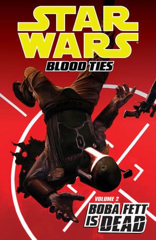 Star Wars: Blood Ties, Vol. 2: Boba Fett is Dead