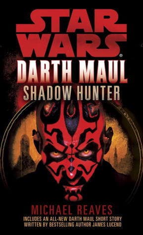 Star Wars: Darth Maul - Shadow Hunter