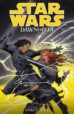 Star Wars: Dawn of the Jedi, Vol. 3: Force War