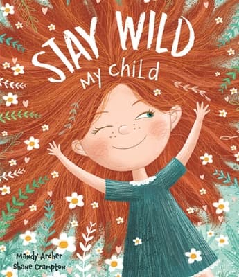 Stay Wild, My Child