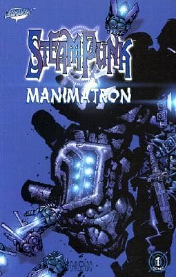Steampunk, Volume One: Manimatron