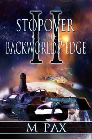 Stopover at the Backworlds' Edge