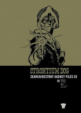 Strontium Dog: Search/Destroy Agency Files, Vol. 3