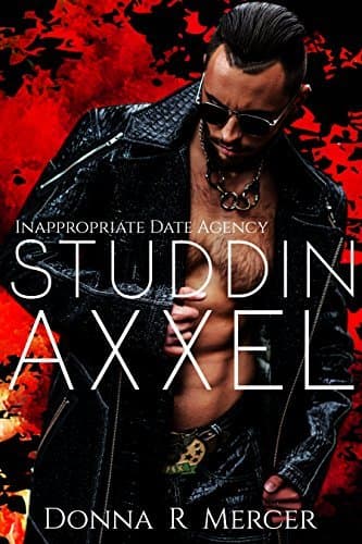 Studdin' Axxel: Inappropriate Date Agency