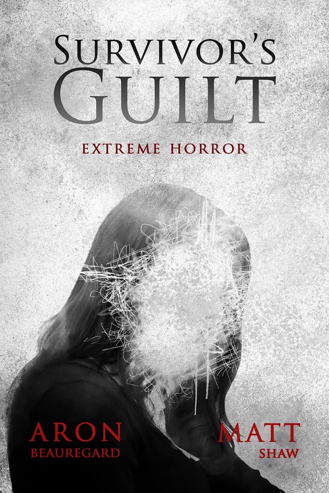 Survivor's Guilt: An Extreme Horror