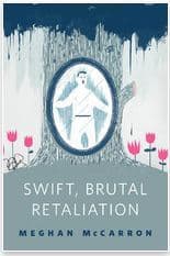 Swift, Brutal Retaliation