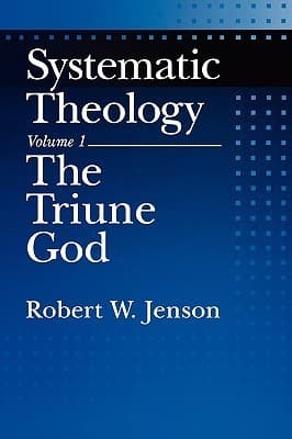 Systematic Theology: Volume 1: The Triune God
