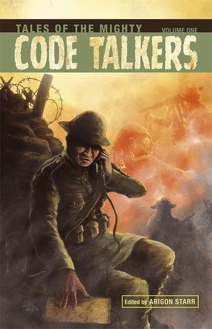 Tales of the Mighty Code Talkers, volume 1