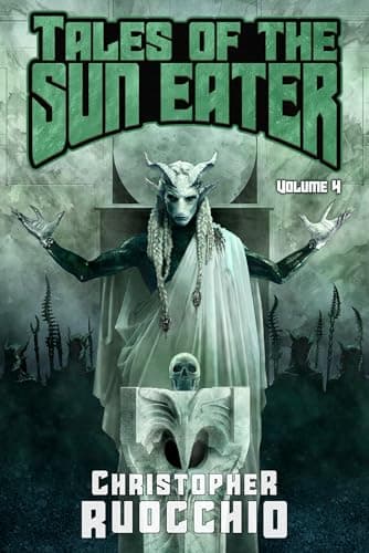 Tales of the Sun Eater, Vol. 4